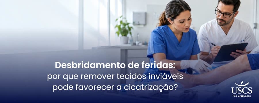 Desbridamento de feridas: por que remover tecidos inviáveis pode favorecer a cicatrização?