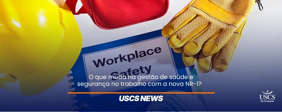 Nova NR-1 e gestão de saúde e segurança no trabalho