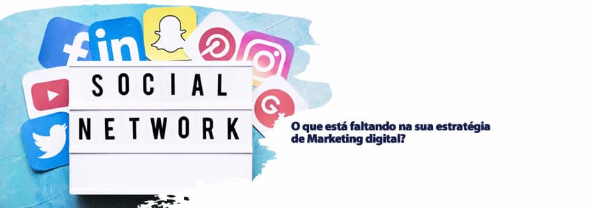 O que está faltando na sua estratégia de Marketing digital?
