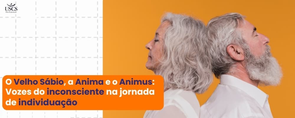 O Velho Sábio, a Anima e o Animus: vozes do inconsciente na jornada de individuação