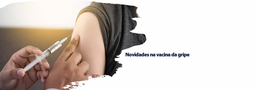 Novidades na vacina da gripe