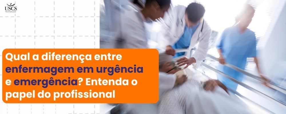 Qual a diferença entre enfermagem em urgência e emergência? Entenda o papel do profissional