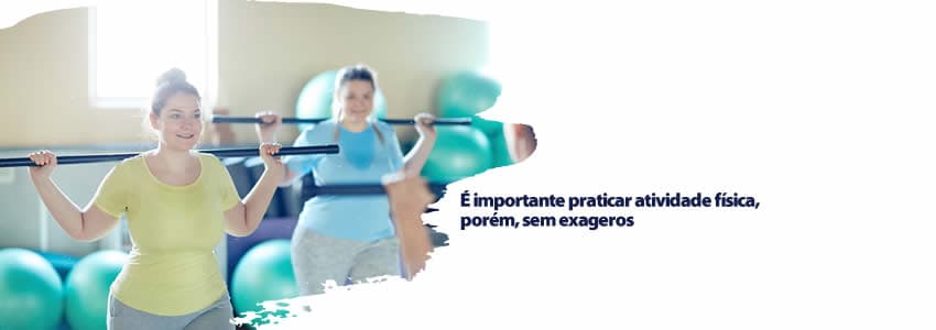 É importante praticar atividade física, porém, sem exageros