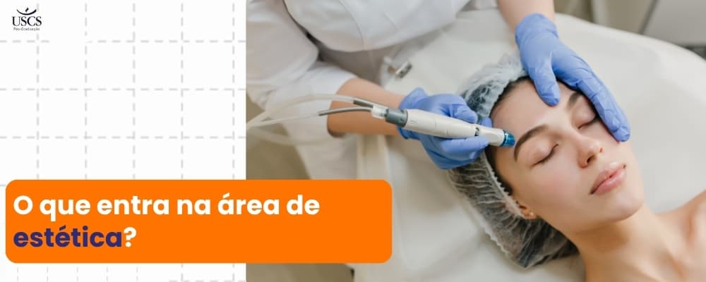 O que entra na área de estética?
