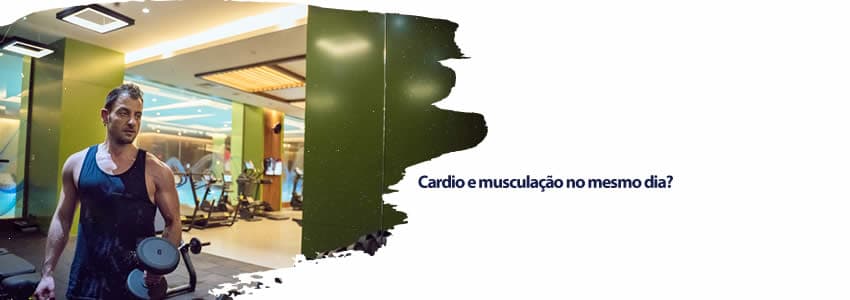 Cardio e musculação no mesmo dia?