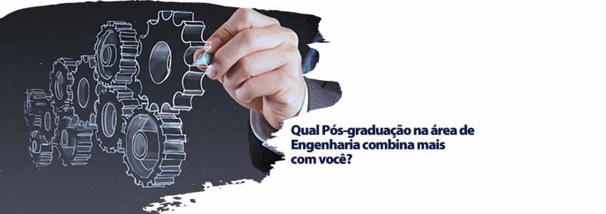Qual Pós-graduação na área de Engenharia combina mais com você?