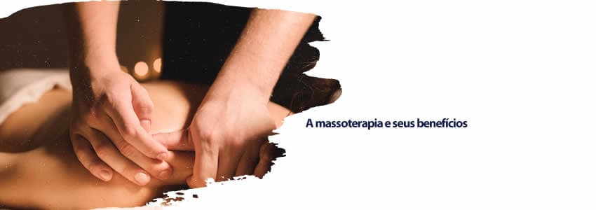 A massoterapia e seus benefícios