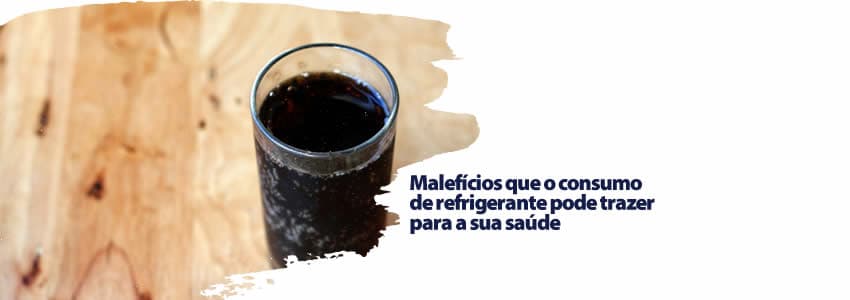 Malefícios que o consumo de refrigerante pode trazer para a sua saúde 