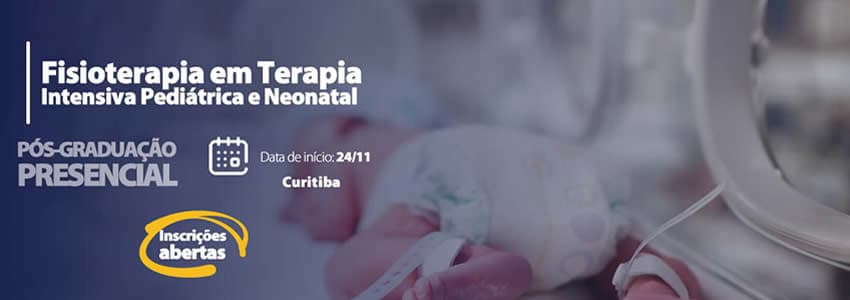 Increva-se na Pós em Fisioterapia em Terapia Intensiva Pediátrica e Neonatal em Curitiba