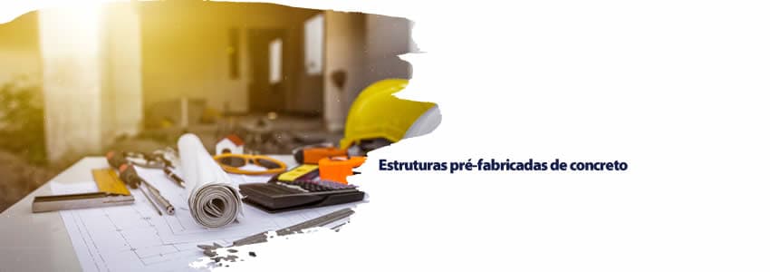 Estruturas pré-fabricadas de concreto