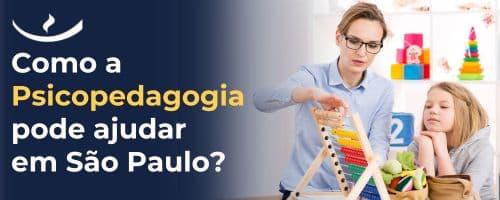 Dificuldades de aprendizagem: Como a Psicopedagogia pode ajudar em São Paulo