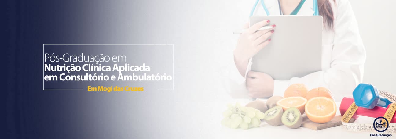 Pós em Nutrição Clínica Aplicada em Consultório e Ambulatório em Mogi das Cruzes