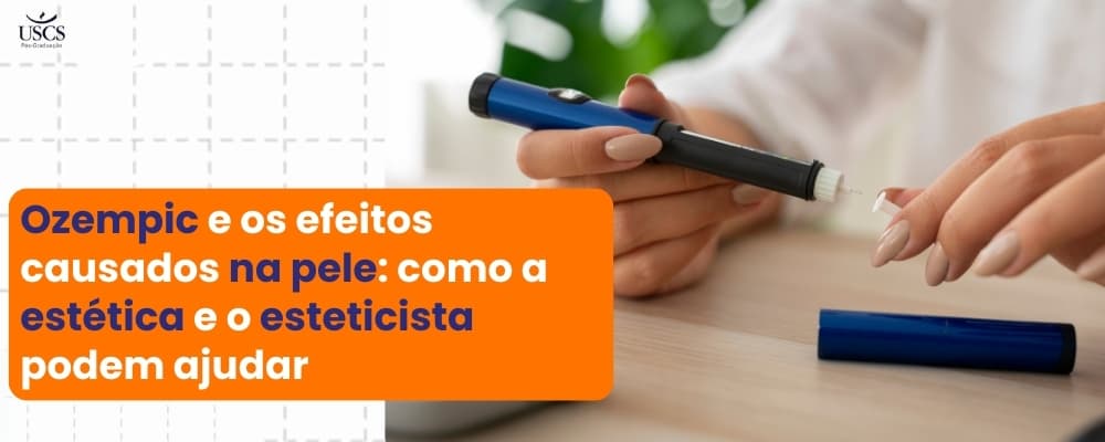 Ozempic e os efeitos causados na pele: como a estética e o esteticista podem ajudar