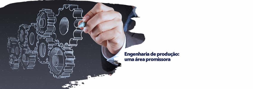 Engenharia de produção: uma área promissora