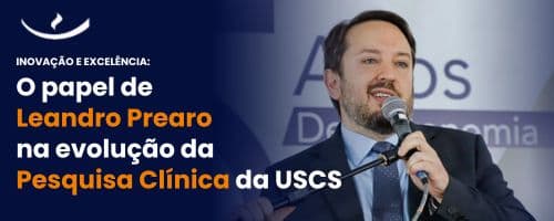 Inovação e excelência: O papel de Leandro Prearo na evolução da pesquisa clínica da USCS