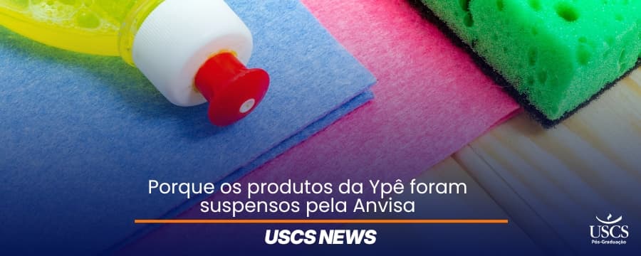 Suspensão de protudos Ypê pela Anvisa: o que motivou a decisão