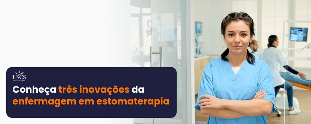 Tecnologias e inovação em estomaterapia: conheça três novidades da área!