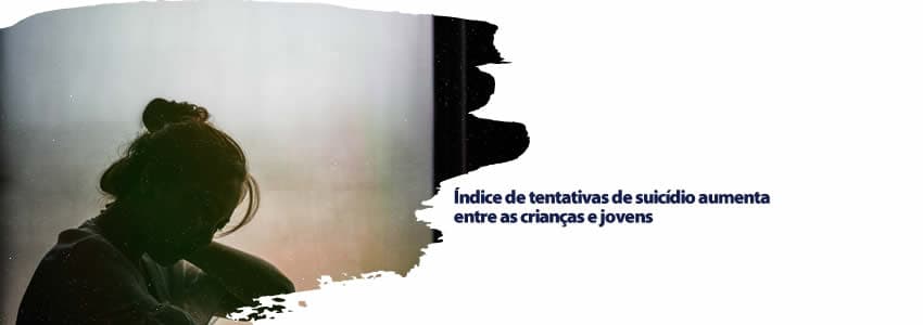Índice de tentativas de suicídio aumenta entre as crianças e jovens