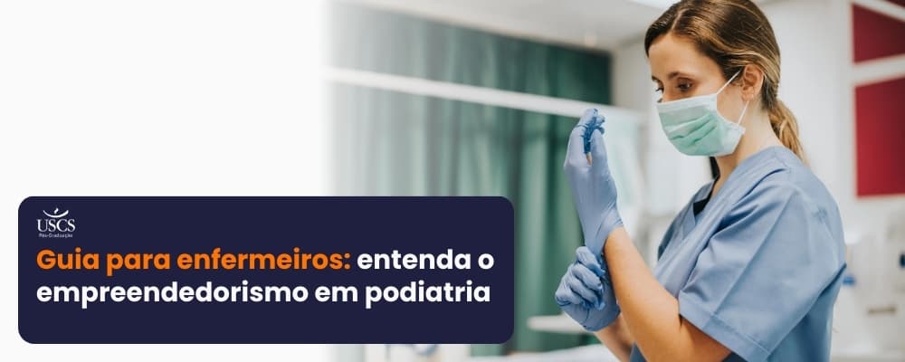 Como empreender em Podiatria Clínica?