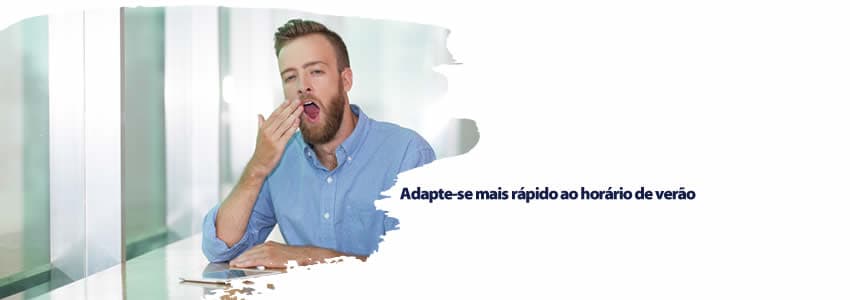 Adapte-se mais rápido ao horário de verão