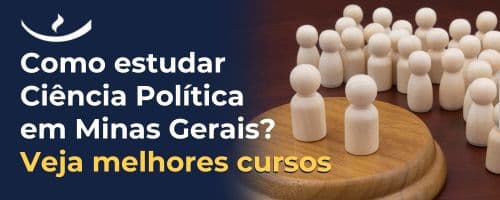 Como estudar Ciência Política em Minas Gerais? Veja os melhores cursos
