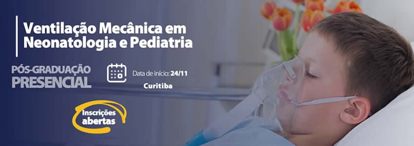 Pós-graduação em Ventilação Mecânica em Neonatologia e Pediatria em Curitiba 