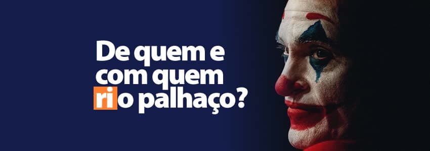 De quem e com quem ri o palhaço?