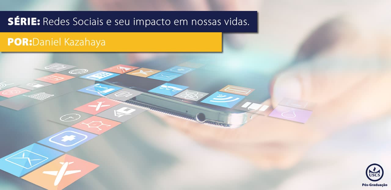Especialista explica o que as redes sociais significam para as pessoas hoje em dia