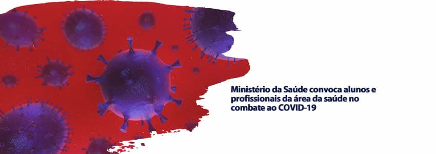 Ministério da Saúde convoca alunos e profissionais da área da saúde no combate ao COVID-19