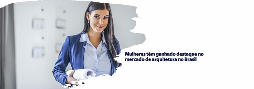 Mulheres têm ganhado destaque no mercado de arquitetura no Brasil