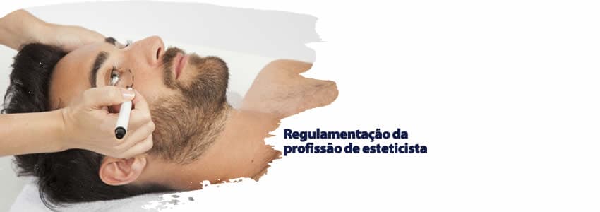 Regulamentação da profissão de esteticista