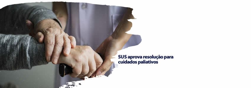 SUS aprova resolução para cuidados paliativos