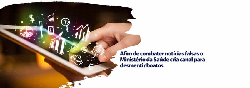 Afim de combater notícias falsas o Ministério da Saúde cria canal para desmentir boatos