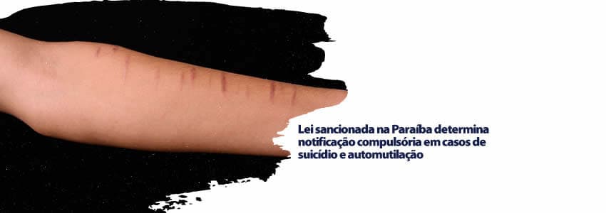 Lei sancionada na Paraíba determina notificação compulsória em casos de suicídio e automutilação