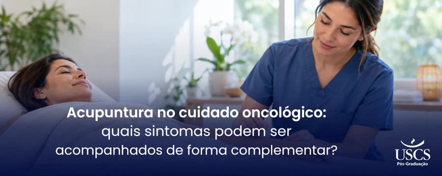 Acupuntura no cuidado oncológico: quais sintomas podem ser acompanhados de forma complementar?
