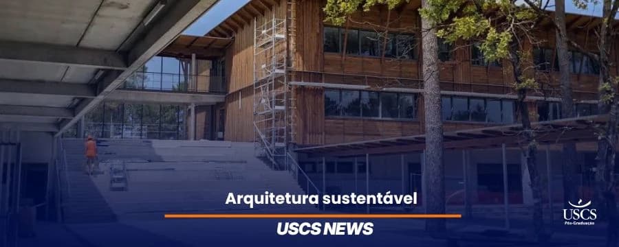 Arquitetura sustentável: projeto, materiais e execução