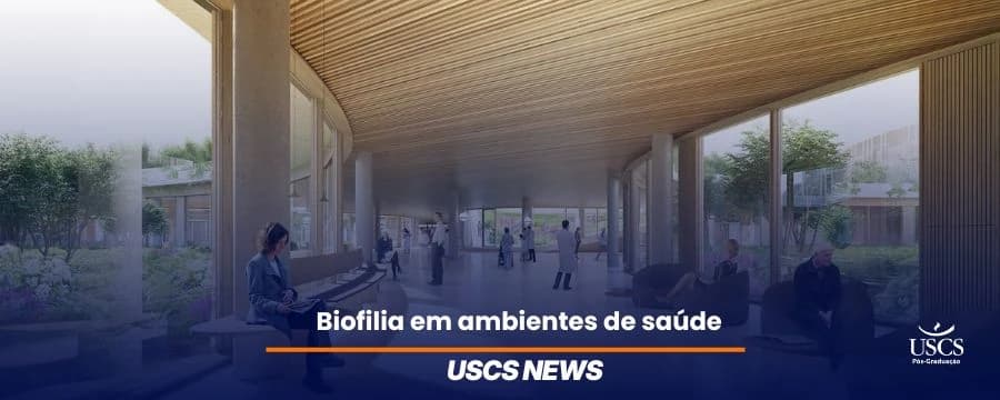 Biofilia em ambientes de saúde: contribuições para conforto, recuperação e qualidade de vida