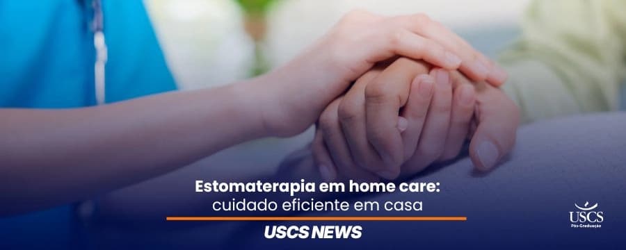 Como a estomaterapia em home care qualifica o cuidado domiciliar?