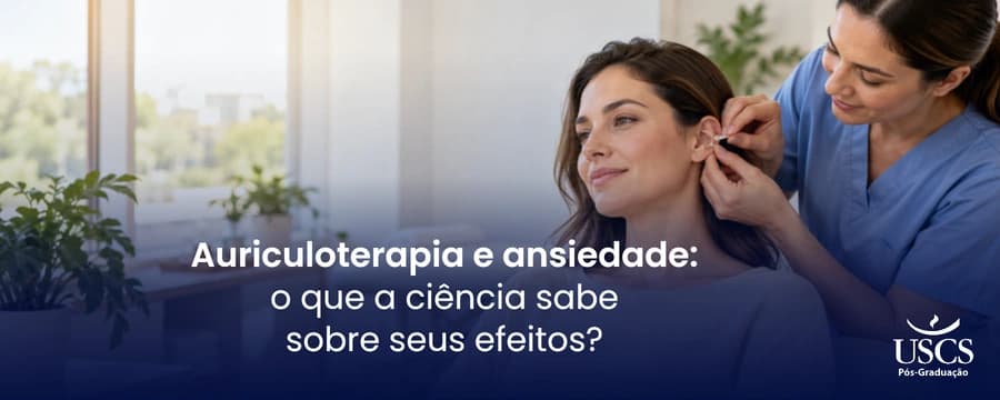 Auriculoterapia e ansiedade: o que a ciência sabe sobre seus efeitos?