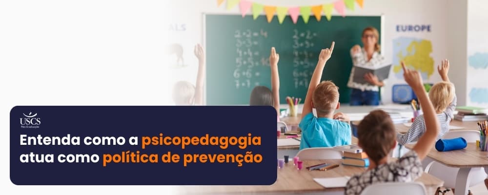 Psicopedagogia institucional como política de prevenção: quando a escola vira espaço de cuidado