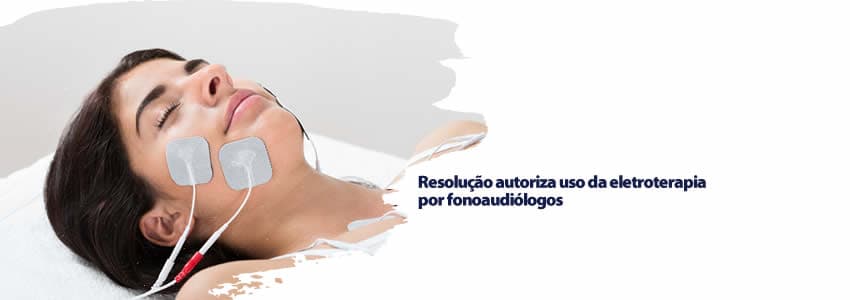 Resolução autoriza uso da eletroterapia por fonoaudiólogos