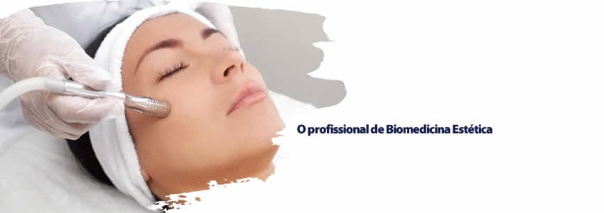 O profissional de Biomedicina Estética