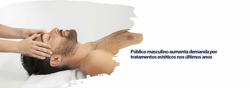 Público masculino aumenta demanda por tratamentos estéticos nos últimos anos