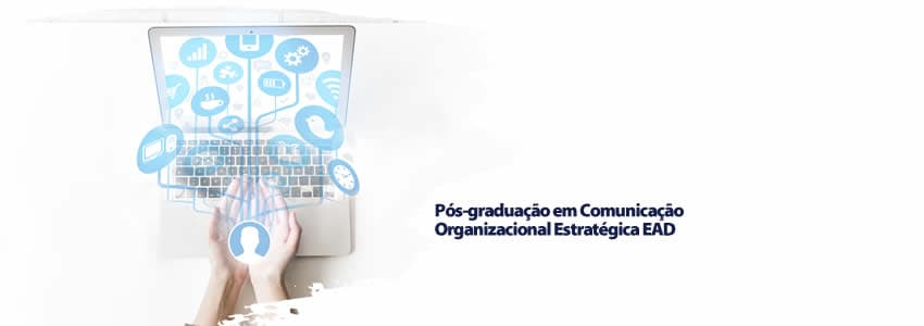 Pós-graduação em Comunicação Organizacional Estratégica EAD