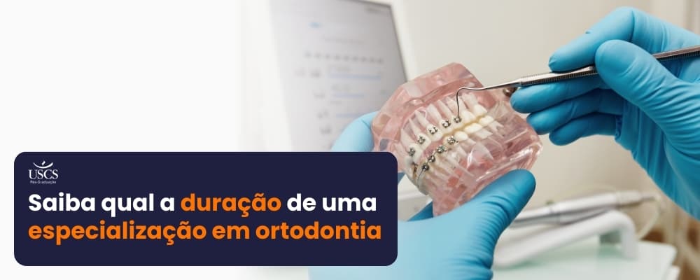 Qual a duração da especialização em Ortodontia? Conheça as etapas da jornada de estudos