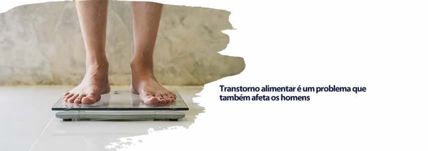 Transtorno alimentar é um problema que também afeta os homens