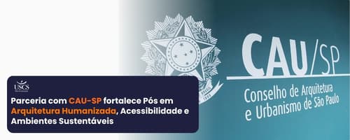 Parceria com o CAU-SP fortalece a Pós em Arquitetura Humanizada e amplia o impacto social da formaçã