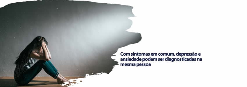 Com sintomas em comum, depressão e ansiedade podem ser diagnosticadas na mesma pessoa
