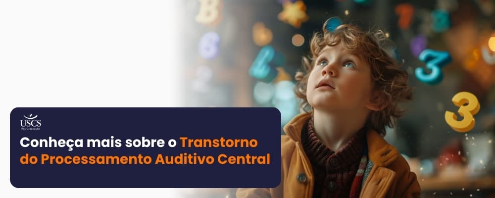 Transtorno do Processamento Auditivo (TPAC) e o fracasso escolar sob o olhar da psicopedagogia