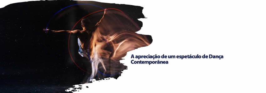 A apreciação de um espetáculo de Dança Contemporânea